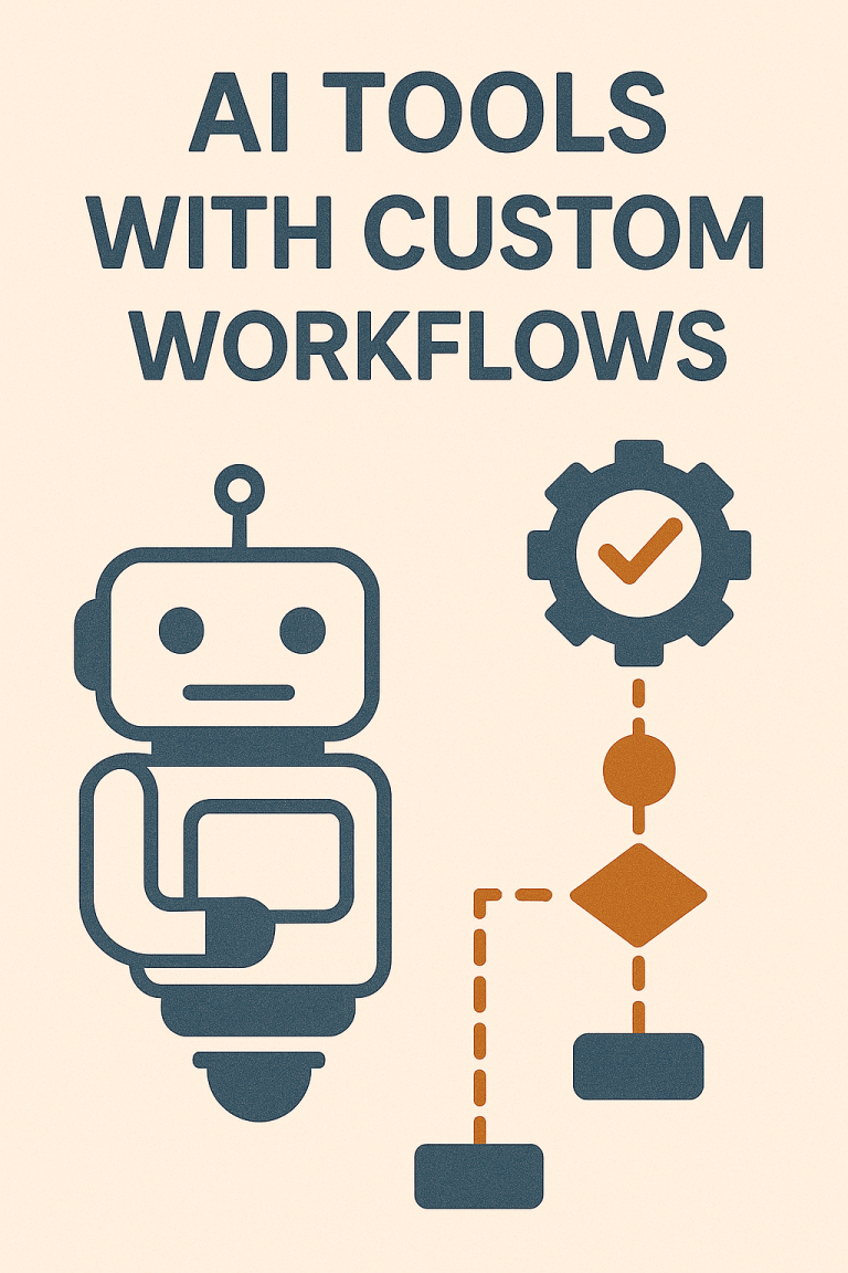 Ai Tools With Custom Workflows